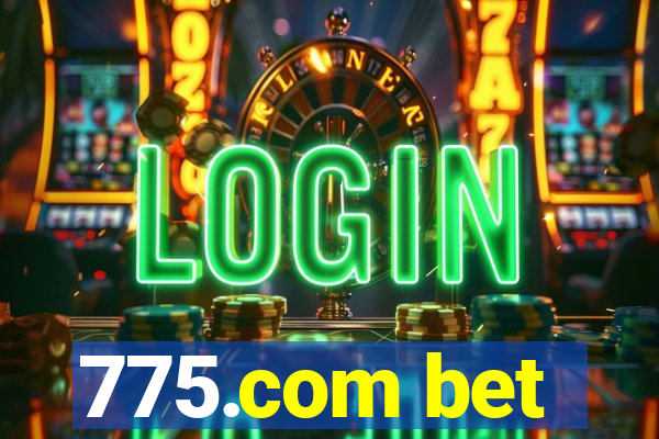 775.com bet